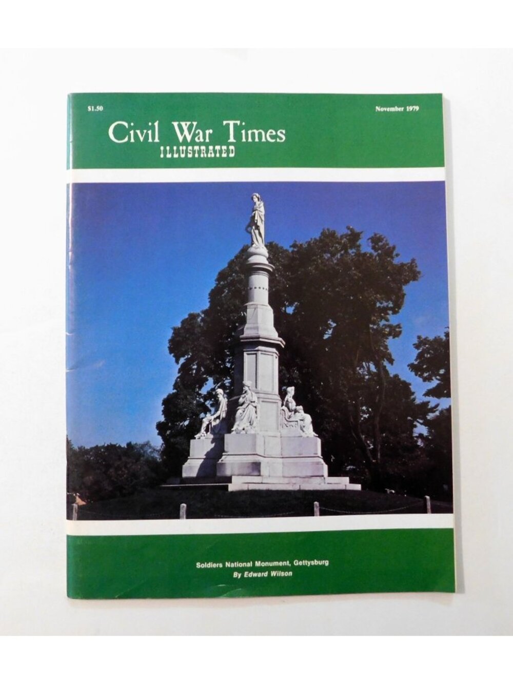 Civil War Times Illustrated Magazine November 1979 Soldiers Monument Gettysburg